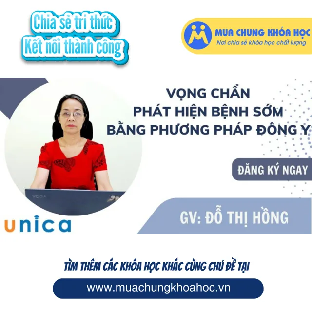 USK164. Vọng chẩn - Phát hiện bệnh sớm bằng phương pháp Đông y
