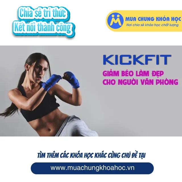 USK35. Kickfit giảm béo làm đẹp cho người văn phòng