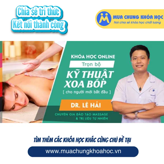 USK36. Trọn bộ kỹ thuật xoa bóp cho người mới bắt đầu