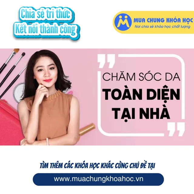 USK39. Chăm sóc da toàn diện tại nhà- Chỉ 3 tuần để toả sáng