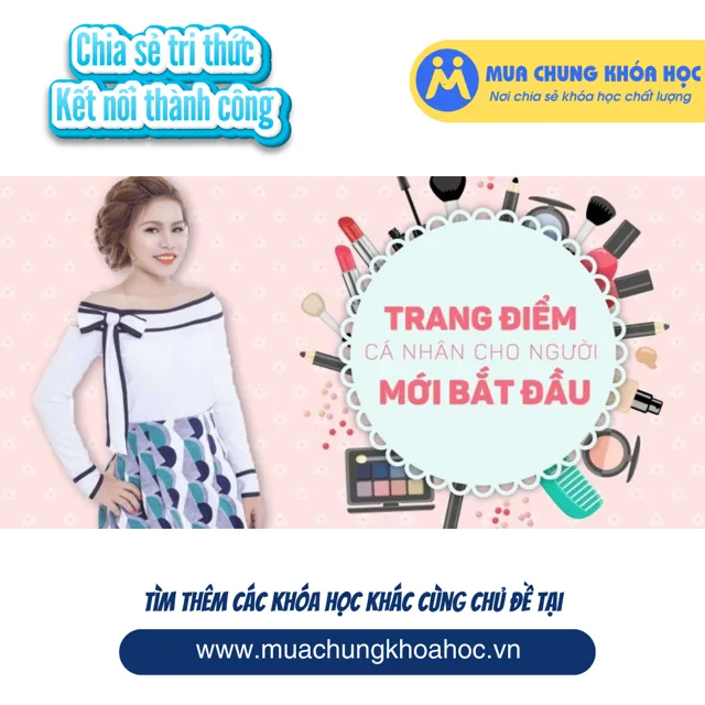 USK45. Trang điểm cá nhân cho người mới bắt đầu