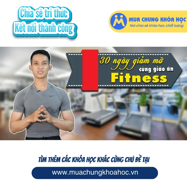 USK53. 30 Ngày giảm mỡ cùng giáo án Fitness