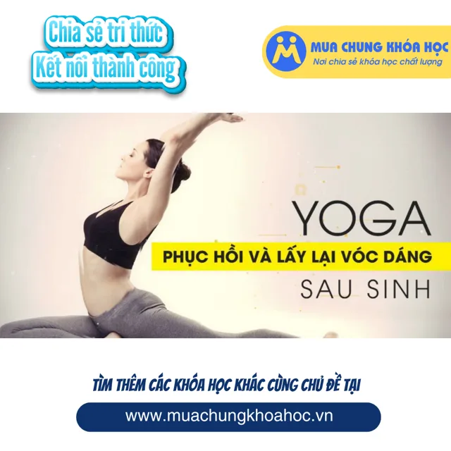 USK56. Yoga - phục hồi và lấy lại vóc dáng sau sinh