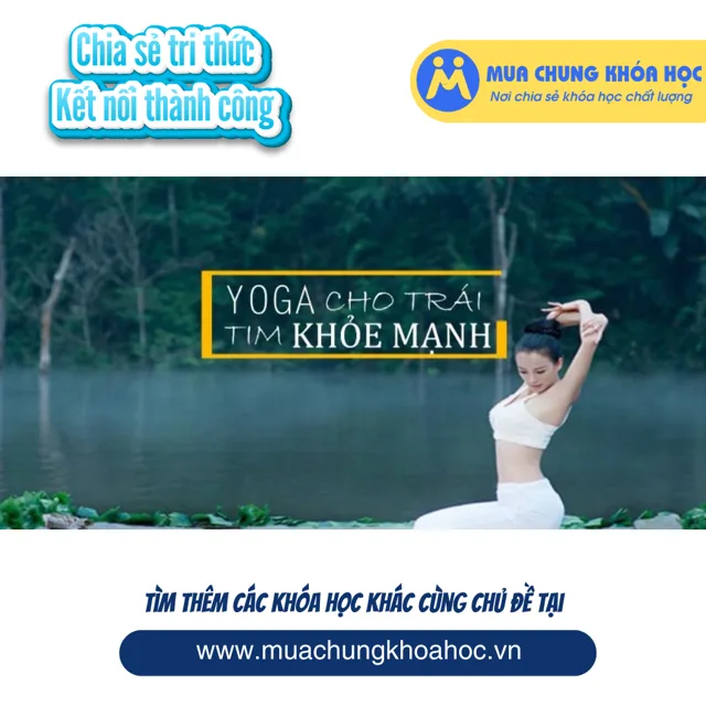 USK67. Yoga cho trái tim khỏe mạnh