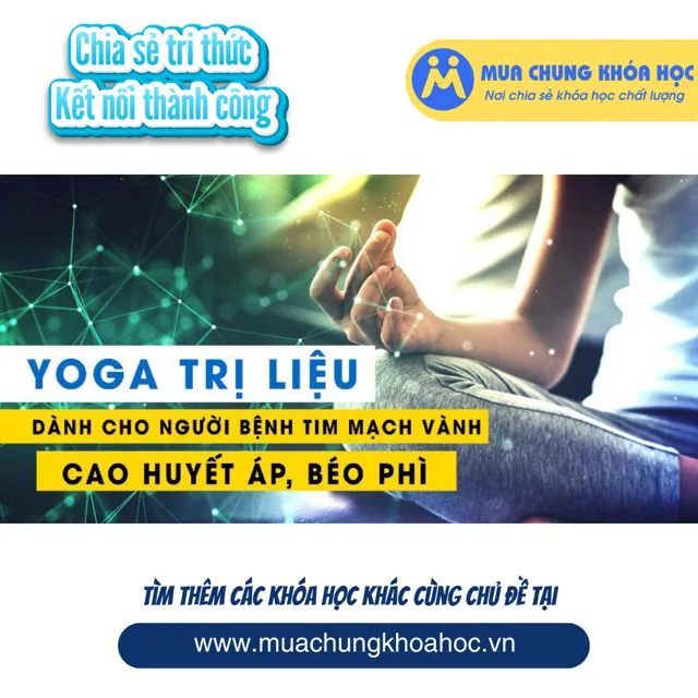 USK72. Yoga trị liệu dành cho người bệnh Tim mạch vành, Cao huyết áp, Béo phì