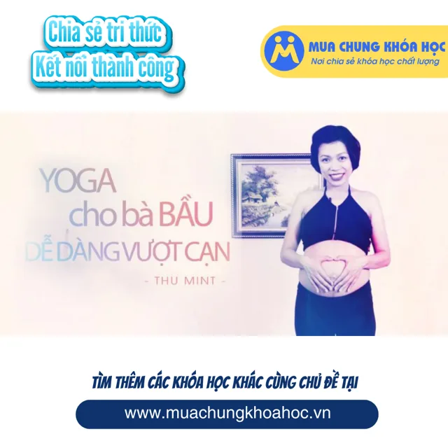 USK73. Yoga cho bà bầu dễ dàng vượt cạn
