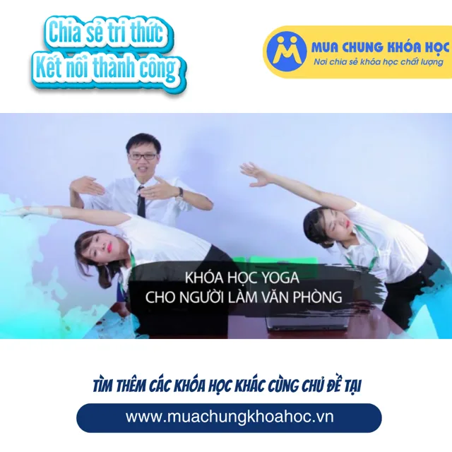 USK81. Liệu pháp Yoga cho dân văn phòng