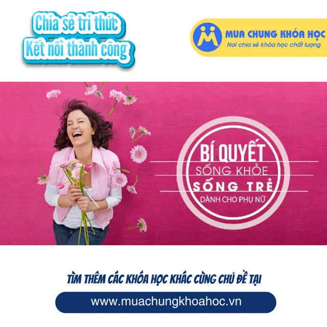 USK87. Bí quyết sống khoẻ, sống trẻ dành cho phụ nữ