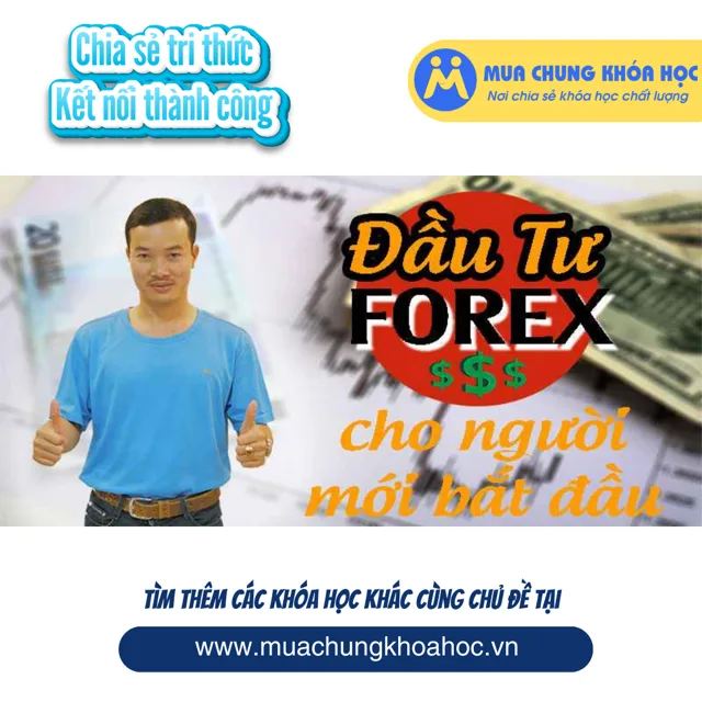 UTC03. Đầu tư Forex cho người mới bắt đầu