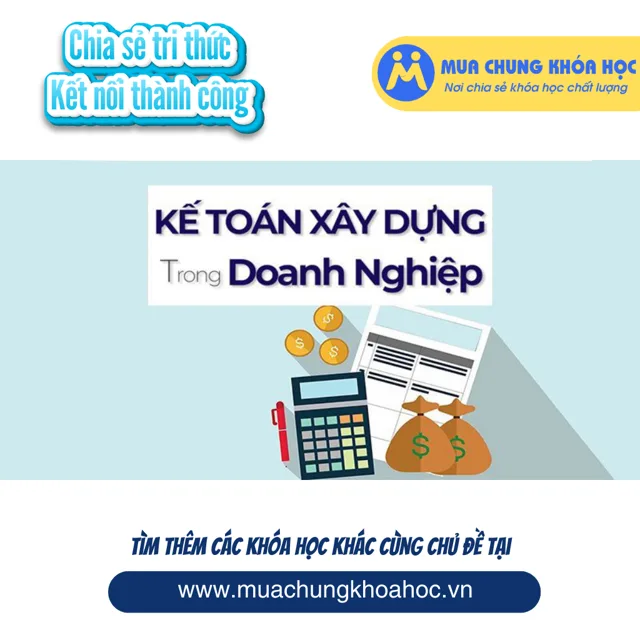 UTC43 Thực hành kế toán xây dựng trong doanh nghiệp