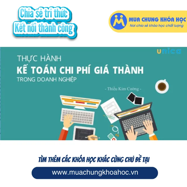 UTC48 Thực hành kế toán chi phí giá thành trong doanh nghiệp