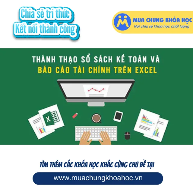 UTC51 Thành thạo sổ sách kế toán và báo cáo tài chính trên Excel