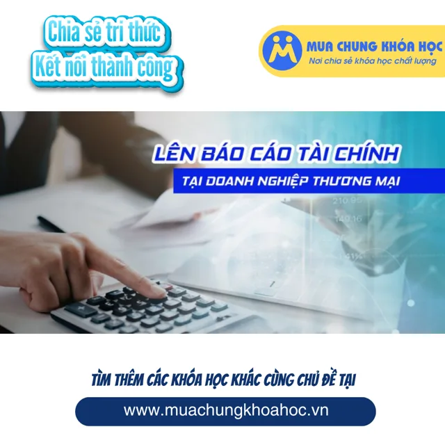 UTC65 Lên Báo cáo tài chính tại doanh nghiệp thương mại