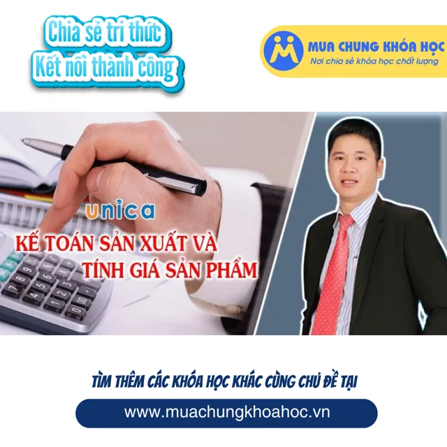 UTC69 Kế toán sản xuất và tính giá sản phẩm