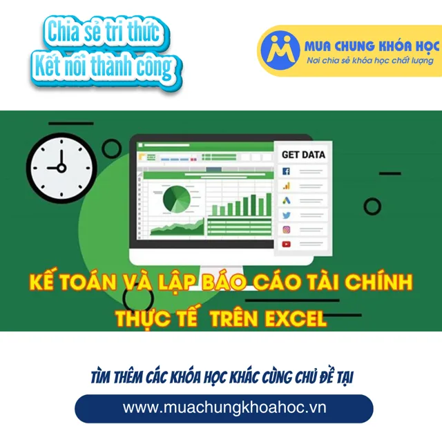 UTC84 Thực hành làm kế toán và lập báo cáo tài chính THỰC TẾ trên phần mềm Excel