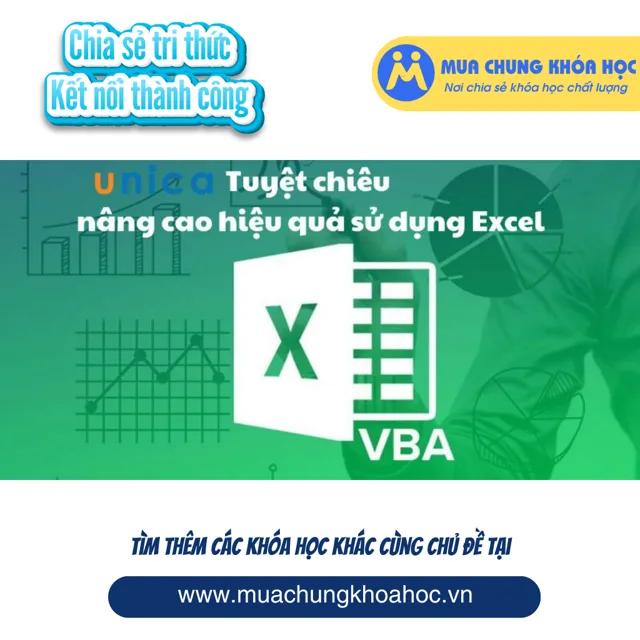 UTH05 VBA- Tuyệt chiêu nâng cao hiệu quả sử dụng Excel và phá vỡ giới hạn bản thân