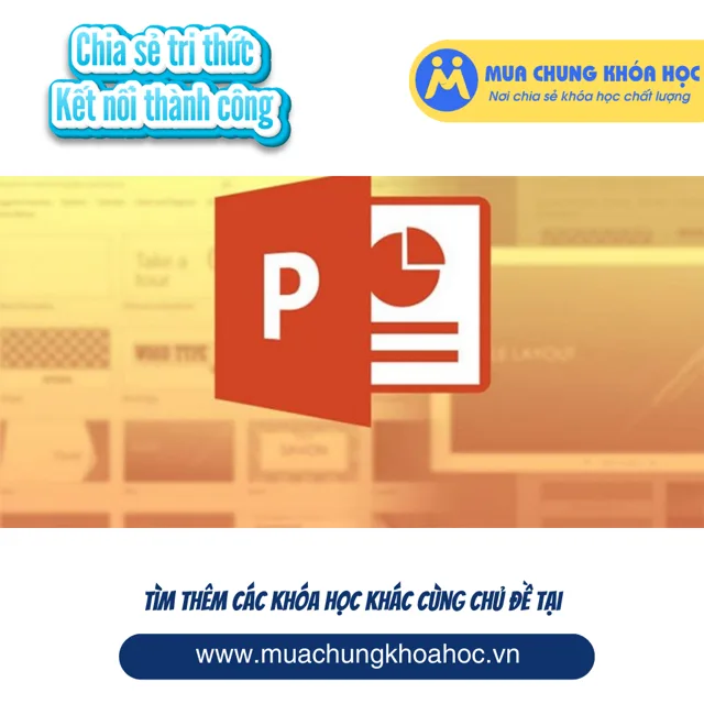 UTH07. NEW Trình chiếu chuyên nghiệp với PowerPoint