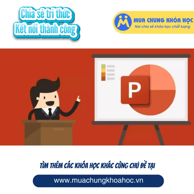 UTH10. NEW Thiết kế trình chiếu PowerPoint từ A-Z