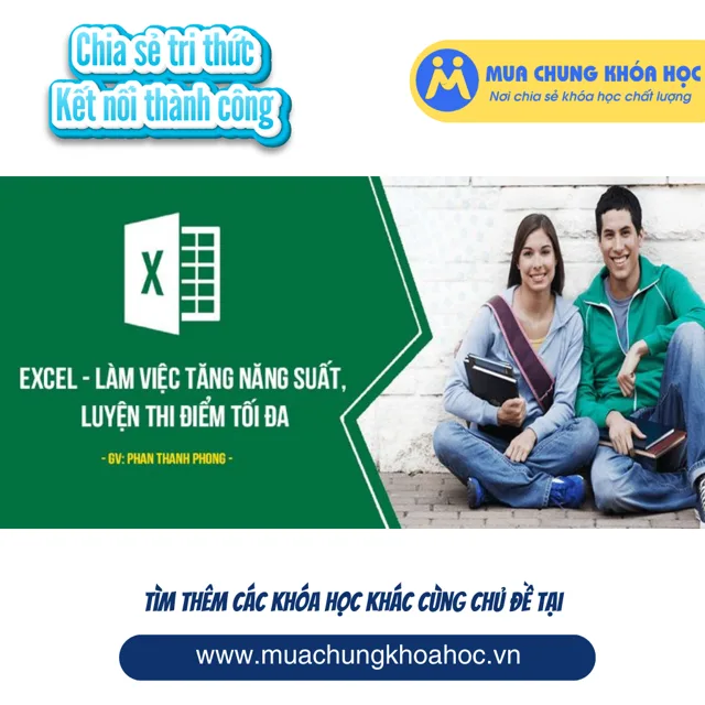 UTH20. Excel - Làm việc tăng năng suất - Luyện thi điểm tối đa