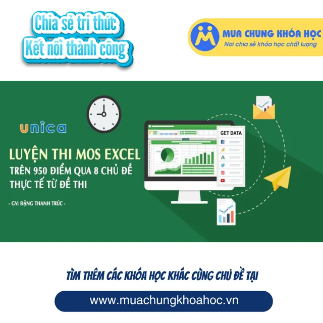 UTH21. Luyện Thi Mos Excel trên 950 điểm qua 8 chủ đề thực tế từ đề thi