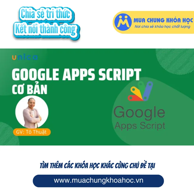 UTH57. Khoá Học Google Apps Script cơ bản
