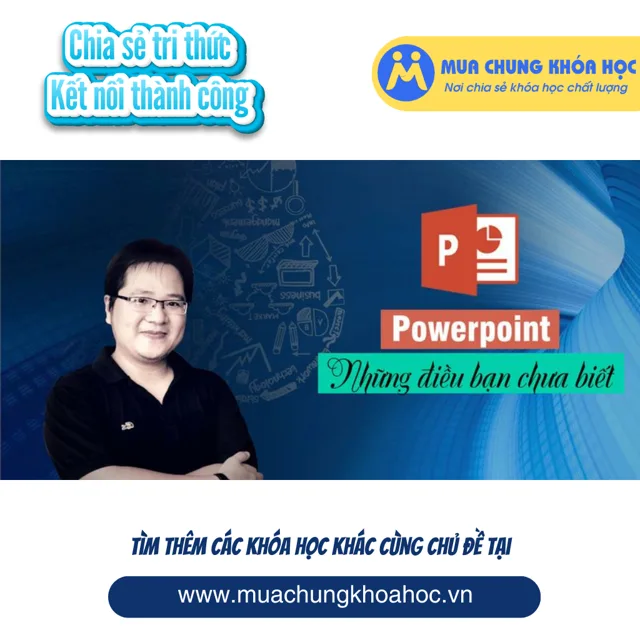 UTH8. Powerpoint - Những điều bạn chưa biết