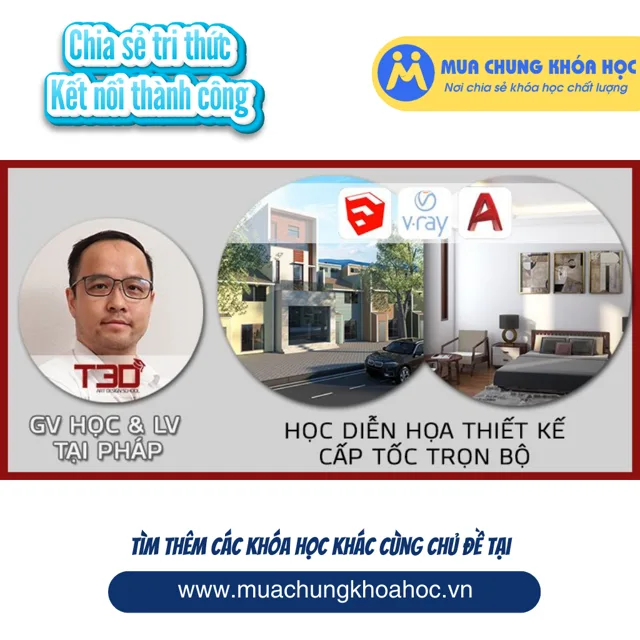 UXD07. NEW Xây dựng mô hình 3D trong thiết kế kiến trúc bằng Sketchup - cơ bản