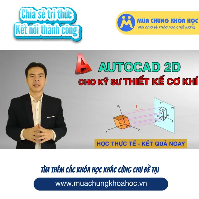 UXD113. AutoCAD 2D cho Kỹ sư Thiết kế Cơ Khí