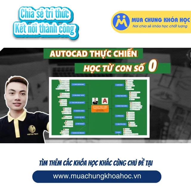 UXD118. AUTOCAD thực chiến - Thành thạo từ con số 0