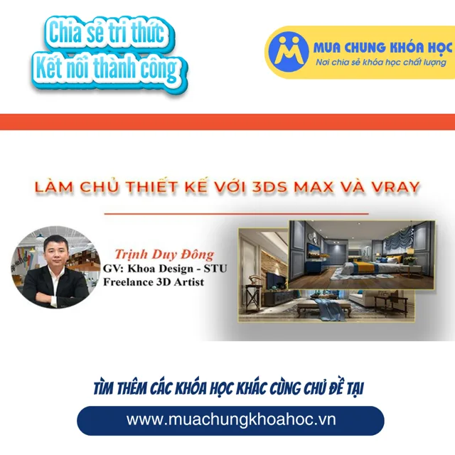UXD12. Làm Chủ Thiết Kế Với 3DS MAX và Vray
