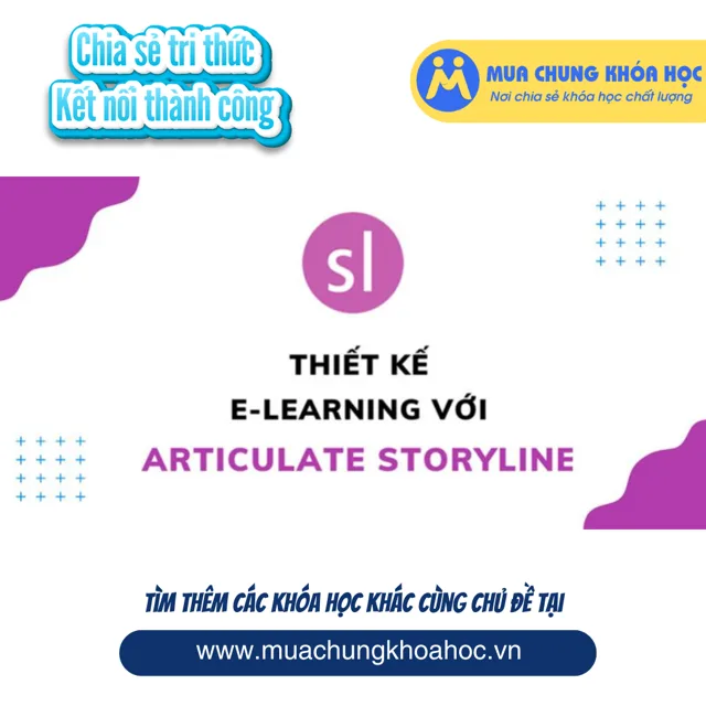 UXD126. Thiết kế bài giảng E-learning với Storyline