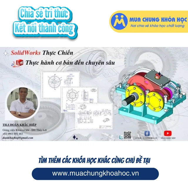 UXD132. Solidworks thực chiến - Làm chủ solidworks sau 7 ngày