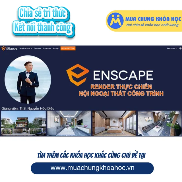 UXD137. Enscape Render (Thực Chiến Cấp Tốc) Nội Ngoại Thất Công Trình