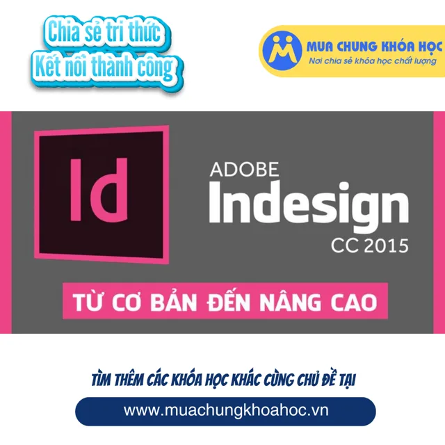 UXD30. Adobe Indesign CC 2015 từ cơ bản đến nâng cao