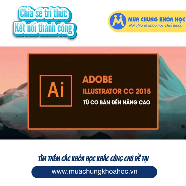 UXD32. Adobe Illustrator CC 2015 từ cơ bản đến nâng cao