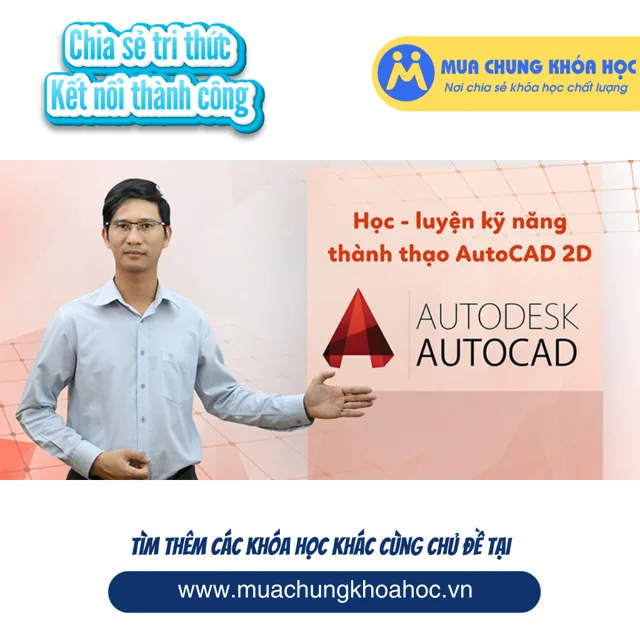 UXD34. Học - Luyện kỹ năng thành thạo Autocad 2D