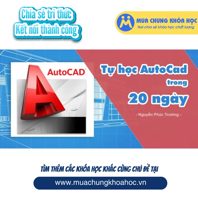 UXD35. Tự học AutoCad trong 20 ngày