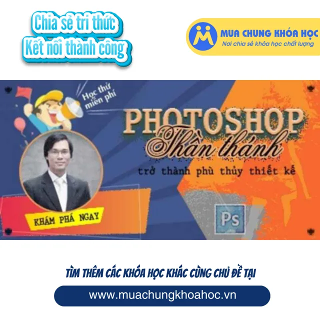 UXD47. Photoshop thần thánh