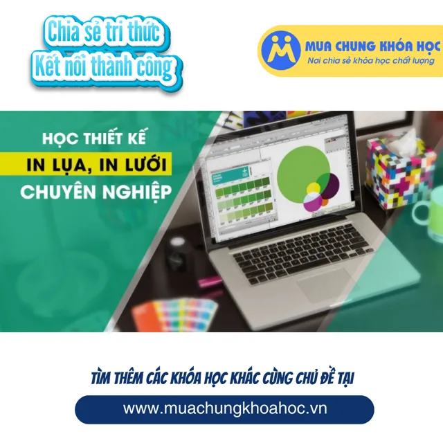 UXD59. Học thiết kế in lụa, in lưới chuyên nghiệp