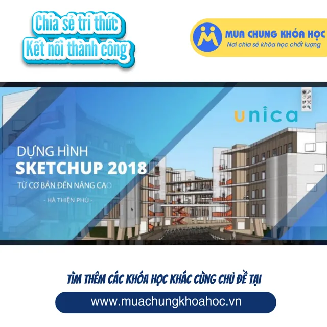 UXD62. Dựng hình Sketchup 2018 từ cơ bản đến nâng cao