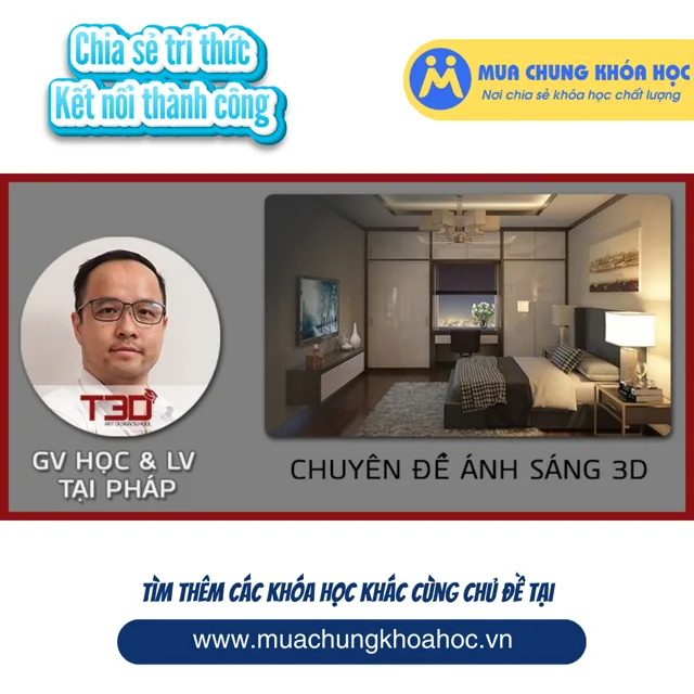 UXD72. Chuyên đề ánh sáng trong thiết kế diễn họa 3d kiến trúc và nội thất