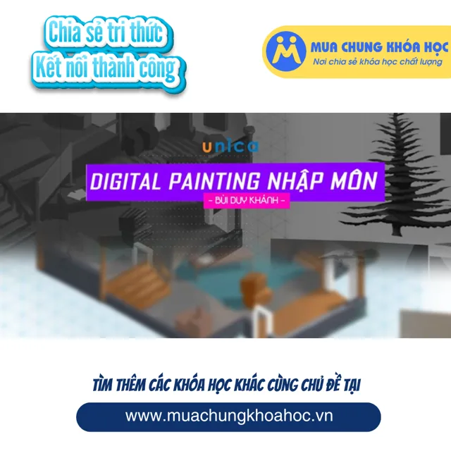 UXD78 - Digital Painting Nhập Môn (Vẽ môi trường)