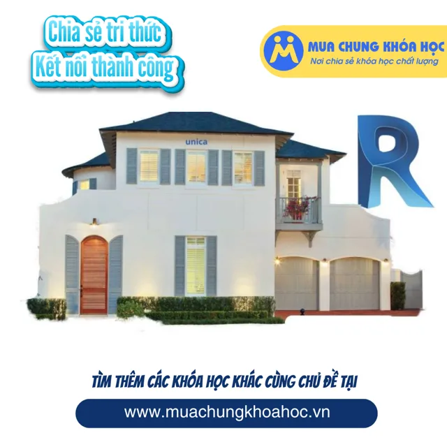 UXD79. NEW Học thiết kế Nhà phố Biệt thự dễ dàng bằng Revit